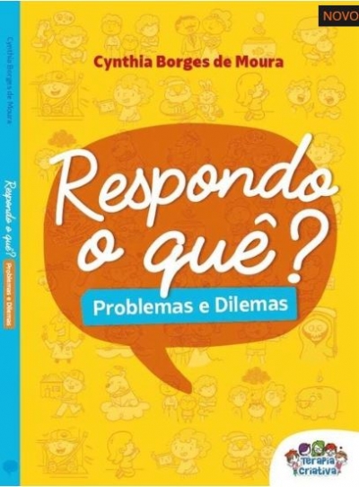 RESPONDO O QU&Atilde;�? PROBLEMAS E DILEMAS
