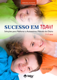 Sucesso em TDAH: Solu&Atilde;&sect;&Atilde;&micro;es para melhorar a autoestima m&Atilde;&copy;todo do di&Atilde;&iexcl;rio