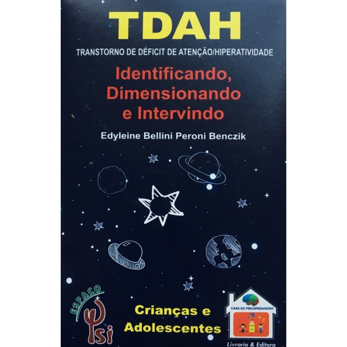 TDAH - Identificando, Dimensionando e Intervindo -Crian&Atilde;&sect;as e Adolescentes