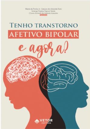 Tenho Transtorno Afetivo Bipolar: E agora?