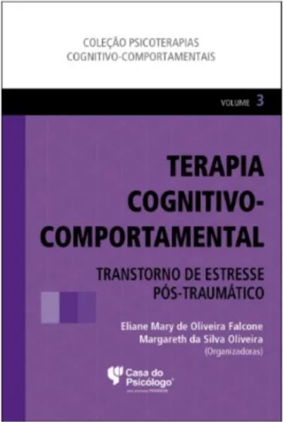 Terapia cognitivo-comportamental: Transtorno de estresse p&Atilde;&sup3;s-traum&Atilde;&iexcl;tico - Volume 3
