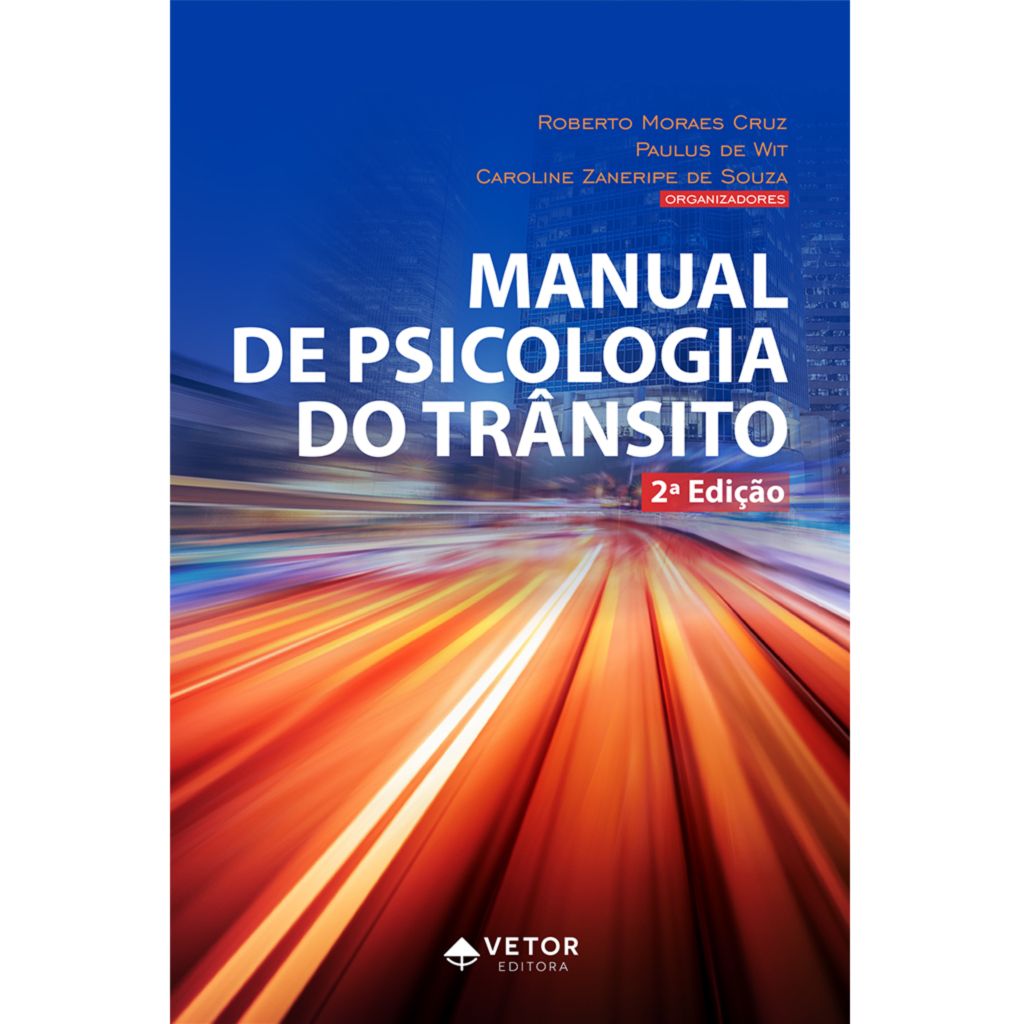 Manual de Psicologia do Tr&Atilde;&cent;nsito 2 Edi&Atilde;&sect;&Atilde;&pound;o