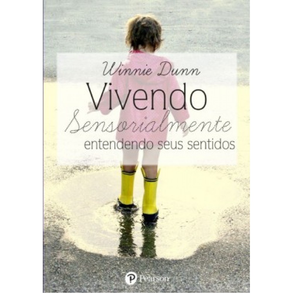 Vivendo Sensorialmente: Entendendo Seus Sentidos