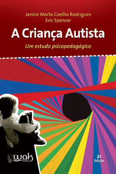 A CRIAN&Atilde;�A AUTISTA - UM ESTUDO PSICOPEDAG&Atilde;�GICO