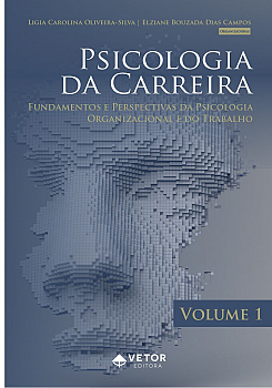 Psicologia da Carreira â�� Volume 1 Fundamentos e Perspectivas da Psicologia Organizacional e do Trabalho
